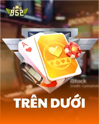 B52 Trên Dưới