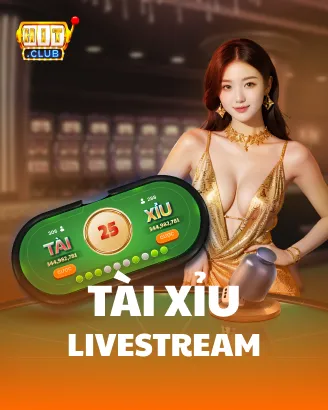 Hit Club Tài Xỉu Live Stream