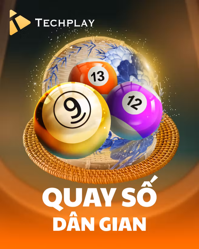 TechPlay Quay Số Dân Gian