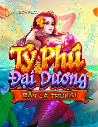 Techplay Tỷ Phú Đại Dương